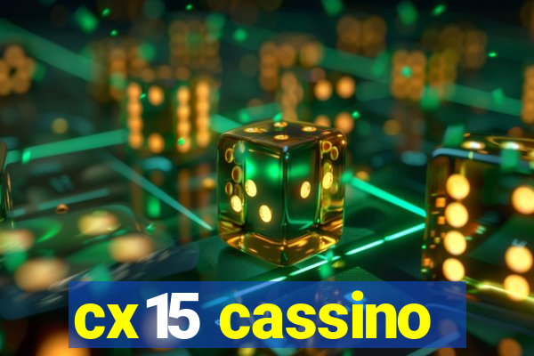 cx15 cassino